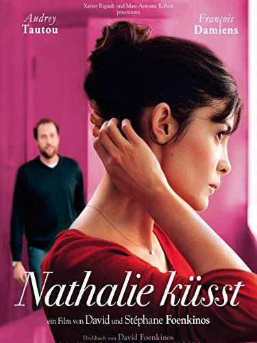 Neue französische Liebeskomödie 2012: Nathalie küsst